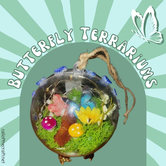 Butterfly Terrariums - The Call of the Craft